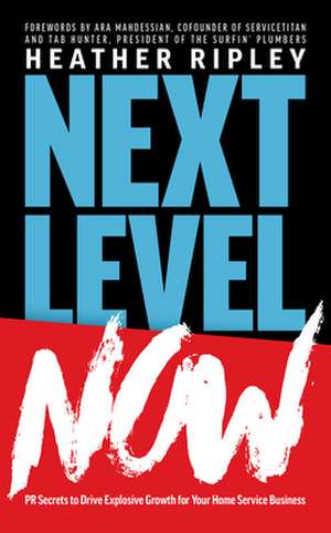 Next Level Now de Heather Ripley