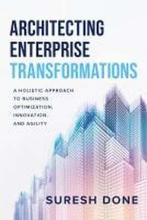 Architecting Enterprise Transformations de Suresh Done