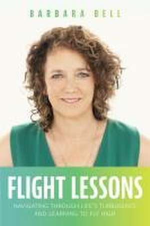 Flight Lessons de Barbara Bell