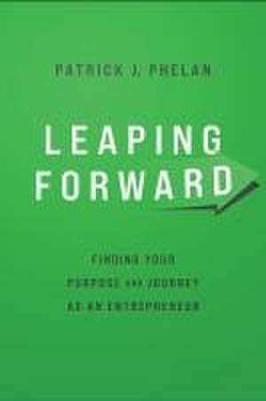 Leaping Forward de Patrick J Phelan