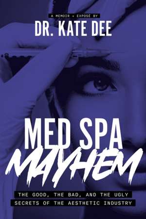 Med Spa Mayhem de Kate Dee