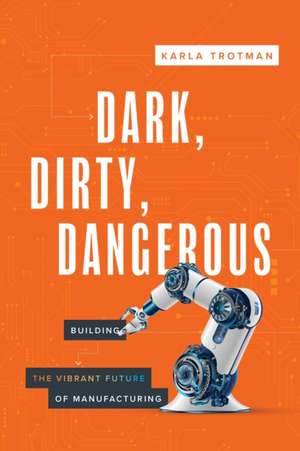 Dark, Dirty, Dangerous de Karla Trotman