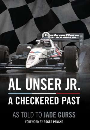 Al Unser Jr: A Checkered Past de Al Unser