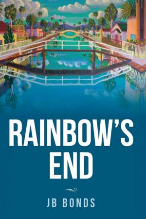 Rainbow's End de Jb Bonds