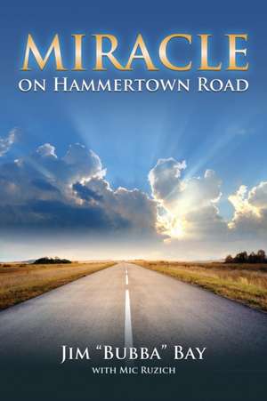 Miracle on Hammertown Road de Jim "Bubba" Bay