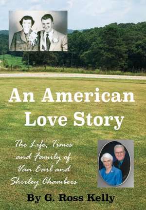 An American Love Story de G. Ross Kelly