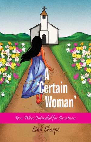 A Certain Woman de Lani Sharpe