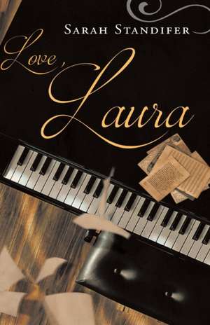 Love, Laura de Sarah Standifer