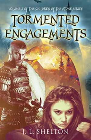 Tormented Engagements de J. L. Shelton