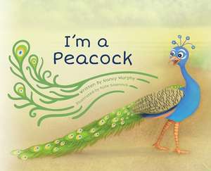 I'm a Peacock de Nancy Murphy