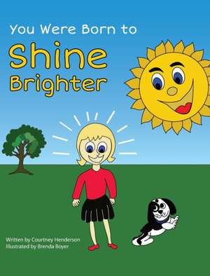 You Were Born to Shine Brighter de Courtney Henderson