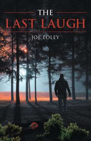 The Last Laugh de Joe Foley