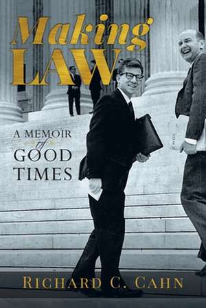 Making Law de Richard C. Cahn