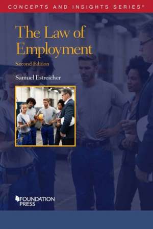 Law of Employment de Samuel Estreicher