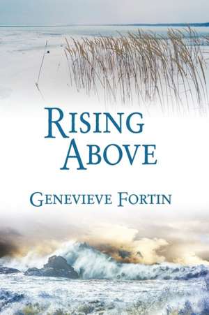 Rising Above de Genevieve Fortin