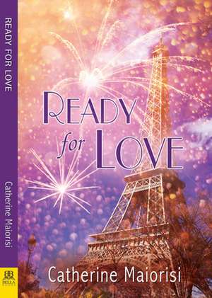 Ready for Love de Catherine Maiorisi