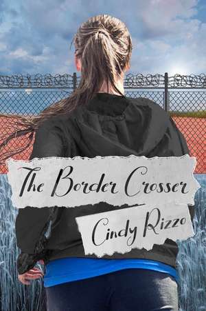 Border Crosser de Cindy Rizzo