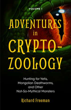 Adventures in Cryptozoology de Richard Freeman