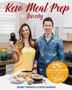 Keto Meal Prep by FlavCity de Dessi Parrish