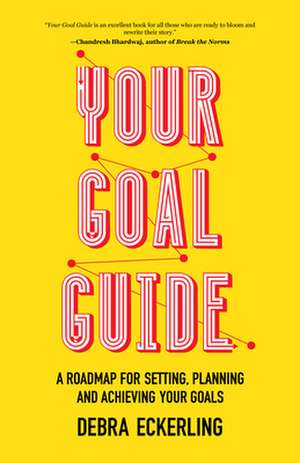 Your Goal Guide de Debra Eckerling