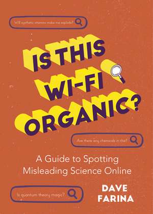 Is This Wi-Fi Organic? de Dave Farina