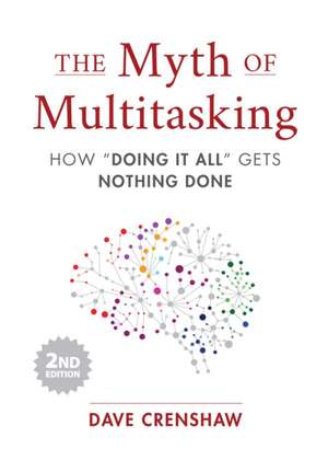 Myth of Multitasking, Second Edition de Dave Crenshaw