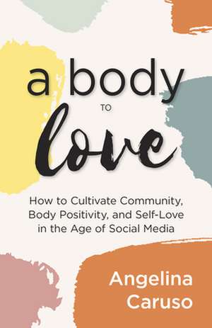 Body to Love de Angelina Caruso