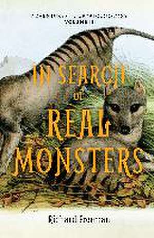 In Search of Real Monsters de Richard Freeman