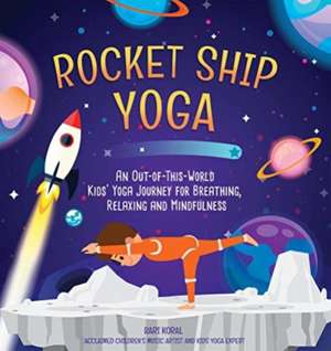 Rocket Ship Yoga de Bari Koral