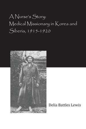 A Nurse's Story de Delia Battles Lewis