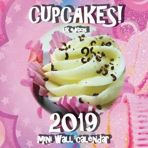 Cupcakes! 2019 Mini Wall Calendar (UK Edition) de Sea Wall