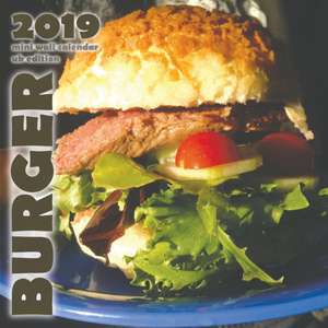 Burger 2019 Mini Wall Calendar (UK Edition) de Wall Publishing