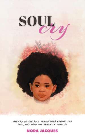 Soul Cry de Nora Jacques