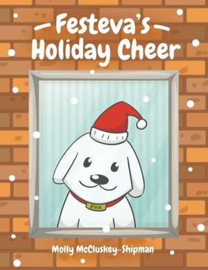 Festeva's Holiday Cheer de Molly McCluskey-Shipman