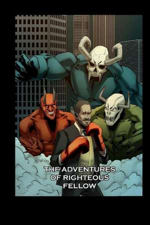 The Adventures of Righteous Fellow de Robert L Terry