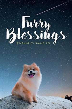 Furry Blessings de Richard C Smith III