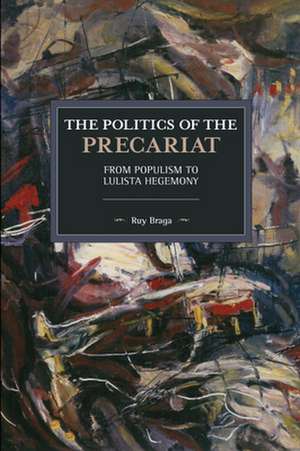 The Politics of the Precariat de Ruy Braga