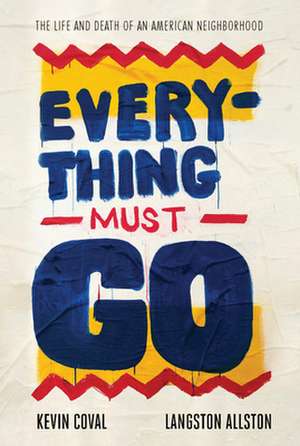 Everything Must Go de Kevin Coval