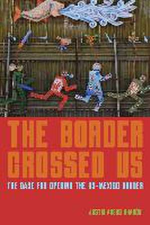 Border Crossed Us de Justin Akers-Chacon