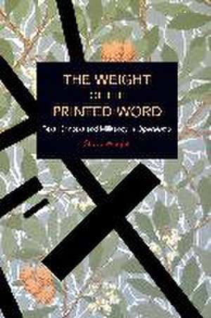 The Weight of the Printed Word de Steve Wright