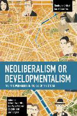 Neoliberalism or Developmentalism de Alfredo Saad-Filho