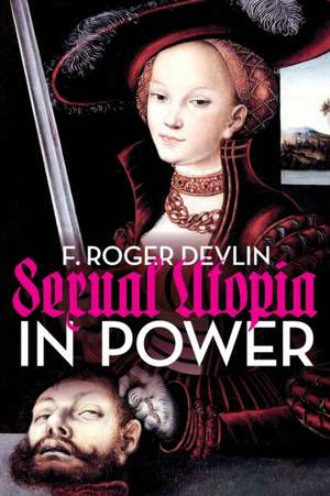 Sexual Utopia in Power de F. Roger Devlin