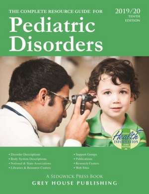 Complete Resource Guide for Pediatric Disorders, 2019/20 de Laura Mars