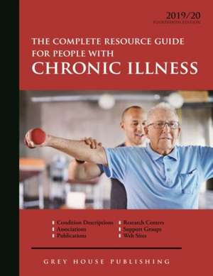 Complete Resource Guide for People with Chronic Illness, 2019/20 de Laura Mars