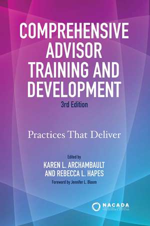 Comprehensive Advisor Training and Development: Practices That Deliver de Karen L. Archambault