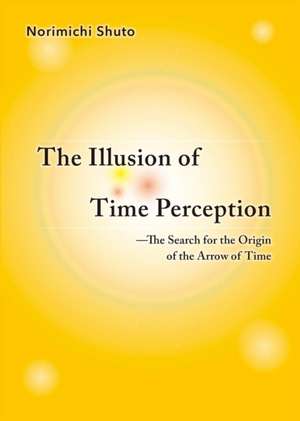 The Illusion of Time Perception de Norimichi Shuto