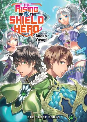 The Rising of the Shield Hero Volume 20: Light Novel de Aneko Yusagi