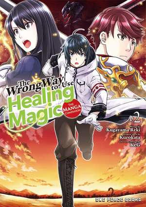 The Wrong Way to Use Healing Magic Volume 2: The Manga Companion de Kurokata