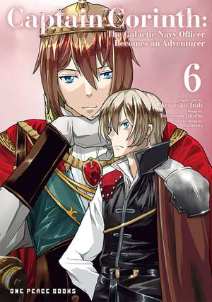 Captain Corinth Volume 6: The Galactic Navy Officer Becomes an Adventurer de Tomomasa Takuma
