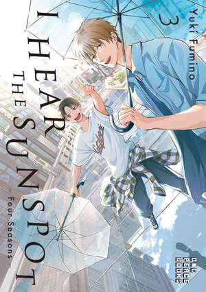 I Hear the Sunspot: Four Seasons Volume 3 de Yuki Fumino